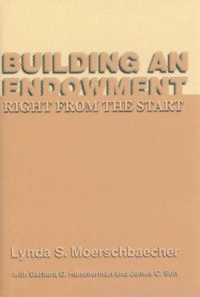 Building an Endowment by Lynda Moerschbaecher 9780944496688