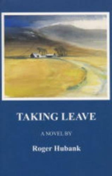 Taking Leave by Hubank Roger 9780948153754