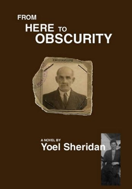 From Here to Obscurity by Yoel Sheridan 9780954081102