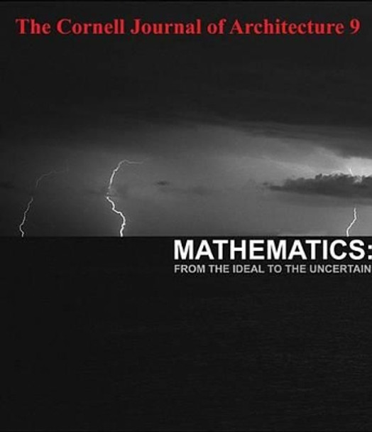 Cornell Journal of Architecture 9: Mathematics by Tom Fecht 9780978506124