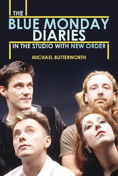 The Blue Monday Diaries by Michael Butterworth