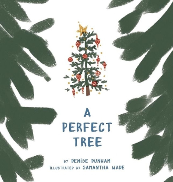 A Perfect Tree by Denise Dunham 9780999635353