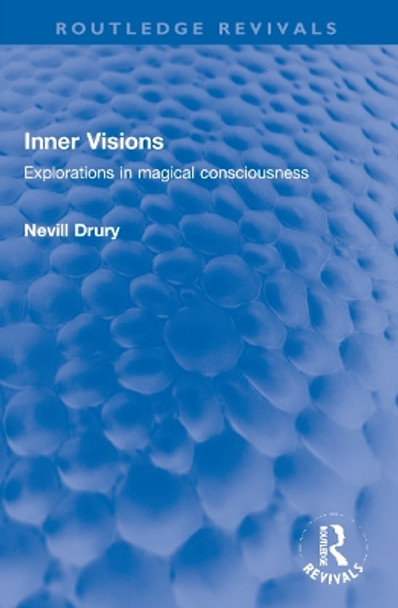 Inner Visions: Explorations in magical consciousness by Nevill Drury 9781032248844