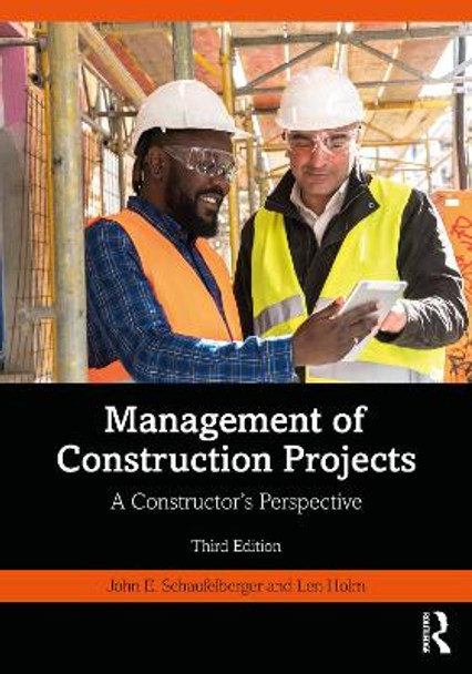 Management of Construction Projects: A Constructor's Perspective by John Schaufelberger 9781032495965