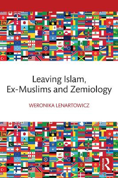 Leaving Islam, Ex-Muslims and Zemiology by Weronika Lenartowicz 9781032631943