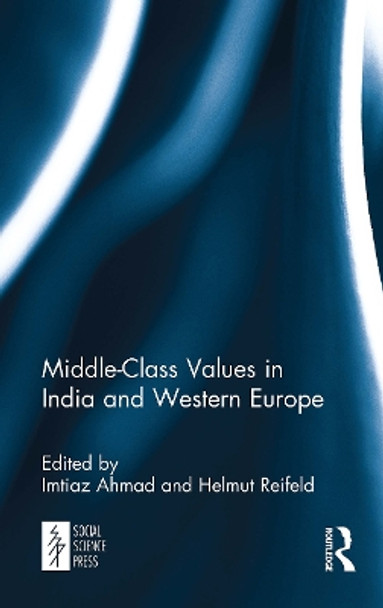 Middle-Class Values in India and Western Europe by Imtiaz Ahmad 9781032652733