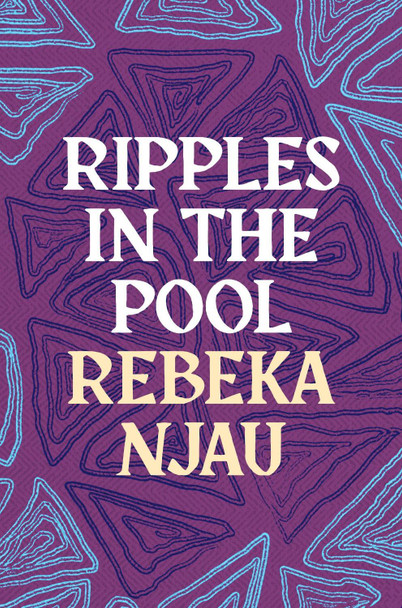 Ripples in the Pool by Rebeka Njau 9781035906154