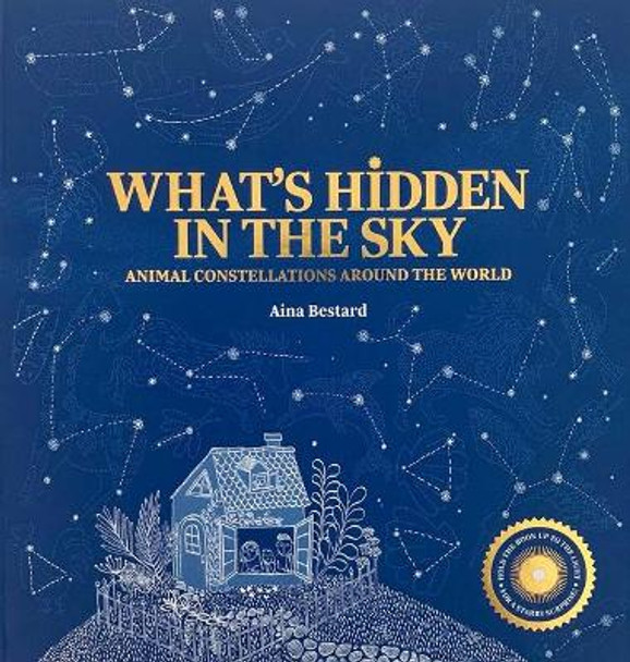 What's Hidden in the Sky?: Animal Constellations Around the World (a Shine-A-Light Book) by Bestard Aina