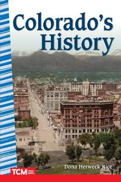 Colorado's History by Dona Herweck Rice 9781087630267