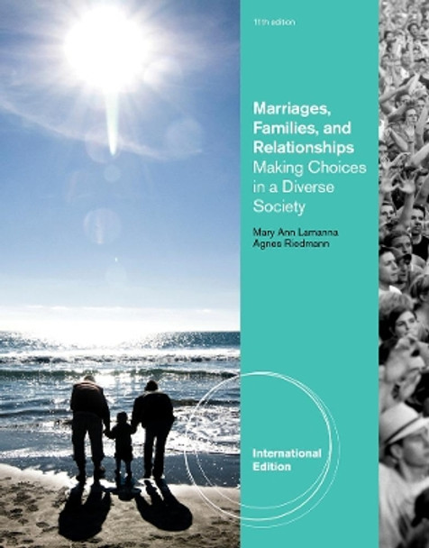 Marriages, Families, and Relationships: Making Choices in a Diverse Society, International Edition by Mary Ann Lamanna 9781111521189