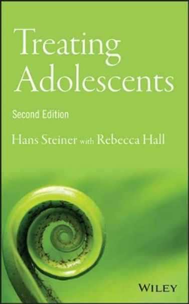 Treating Adolescents by Hans Steiner 9781118881989