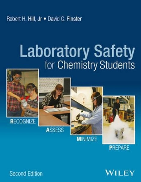 Laboratory Safety for Chemistry Students by Robert H. Hill 9781119027669