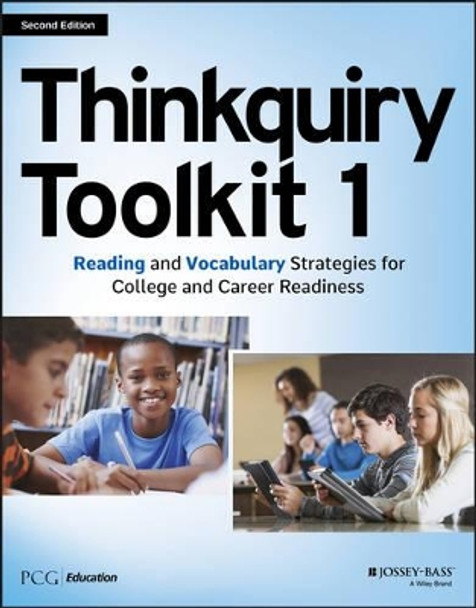 Thinkquiry Toolkit 1: Reading and Vocabulary Strategies for College and Career Readiness by Public Consulting Group 9781119127512