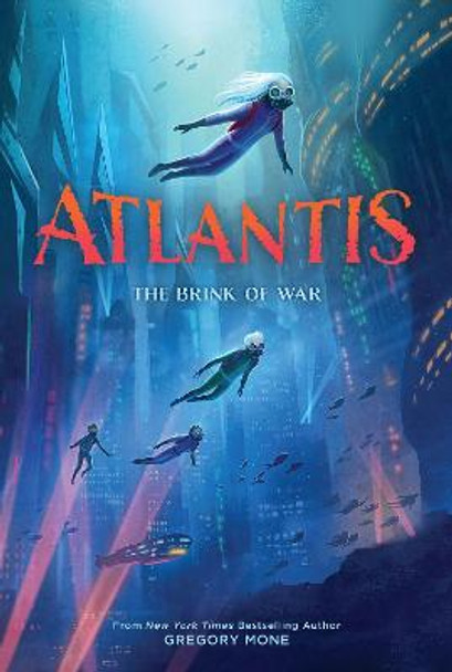 Atlantis: The Brink of War (Atlantis Book #2) by Gregory Mone