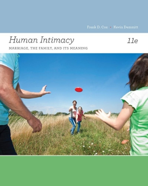 Human Intimacy: Marriage, the Family, and Its Meaning by Frank Cox 9781133947769