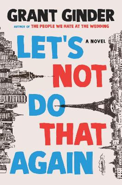 Let's Not Do That Again by Grant Ginder 9781250243775