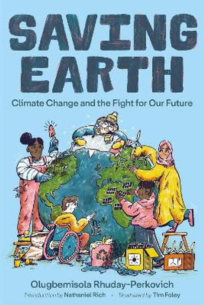 Saving Earth: Climate Change and the Fight for Our Future by Olugbemisola Rhuday-Perkovich 9781250909336