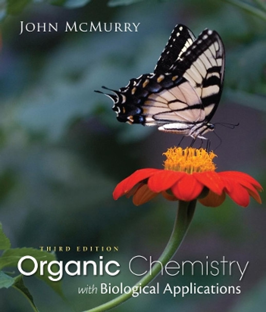 Organic Chemistry with Biological Applications by John McMurry 9781285842912 Organic Chemistry with Biological Applications by John McMurry 9781285842912
