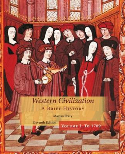 Western Civilization: A Brief History, Volume I by Marvin Perry 9781305091597