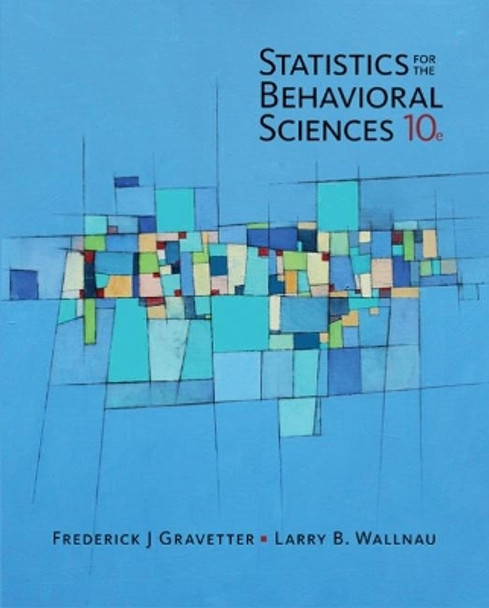 Statistics for The Behavioral Sciences by Frederick J. Gravetter 9781305504912