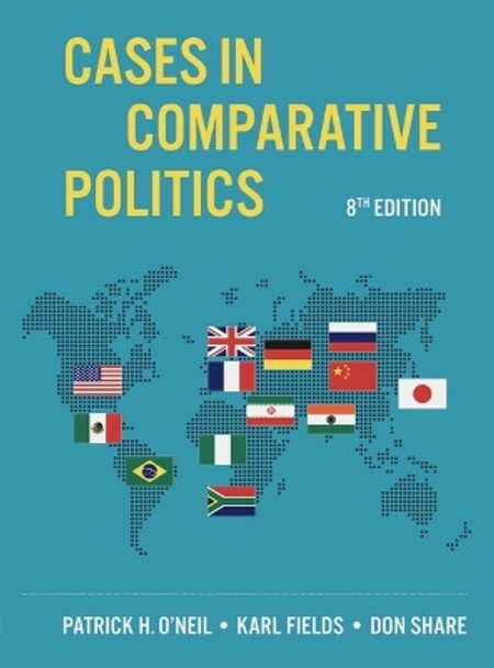 Cases in Comparative Politics by Patrick H. O'Neil 9781324061939