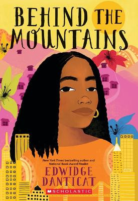 Behind the Mountains by Edwidge Danticat 9781338745719