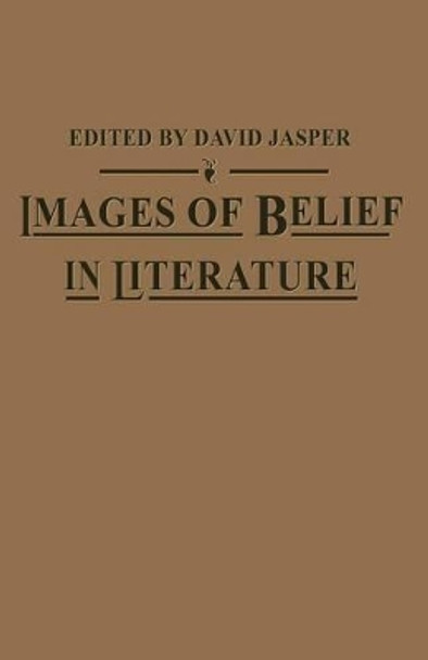 Images of Belief in Literature by David Jasper 9781349174942