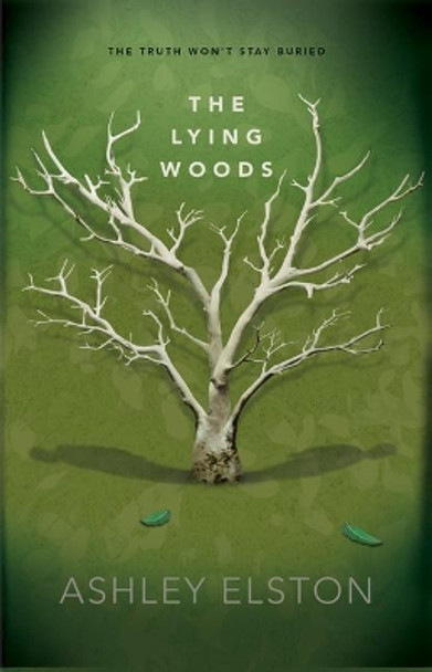 The Lying Woods by Ashley Elston 9781368015912