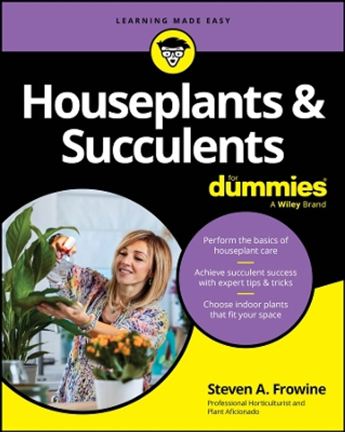 Houseplants & Succulents For Dummies by Steven A. Frowine 9781394159512