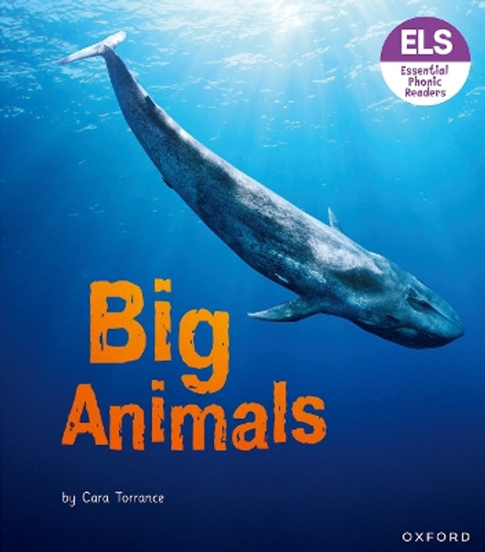 Essential Letters and Sounds: Essential Phonic Readers: Oxford Reading Level 7: Big Animals by Cara Torrance 9781382039383