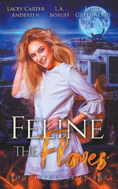 Feline The Flames by Laura Greenwood 9781393776109