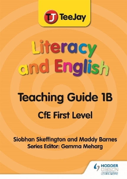 TeeJay Literacy and English CfE First Level Teaching Guide 1B by Madeleine Barnes 9781398332324