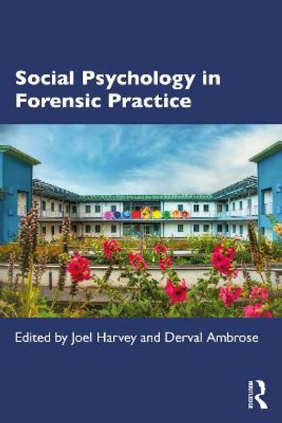 Social Psychology in Forensic Practice by Joel Harvey