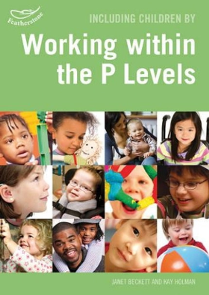 Including Children Working within the P Levels in the Foundation Stage by Janet Beckett 9781408129517