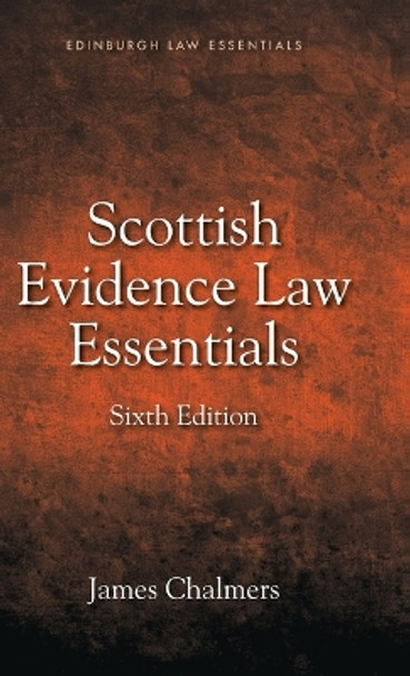 Scottish Evidence Law Essentials by James Chalmers 9781399519823