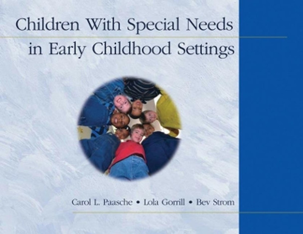 Children With Special Needs in Early Childhood Settings by Lola Gorrill 9781401835705