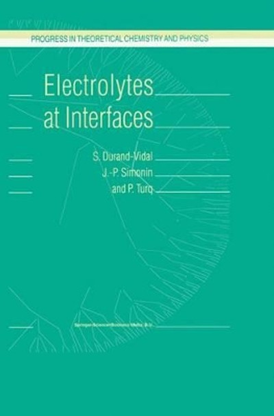 Electrolytes at Interfaces by S. Durand-Vidal 9781402004063