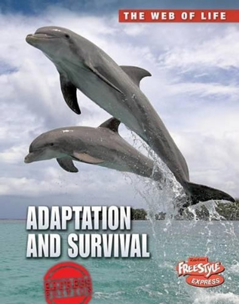 Adaptation and Survival (the Web of Life) by Robert Snedden 9781410944351