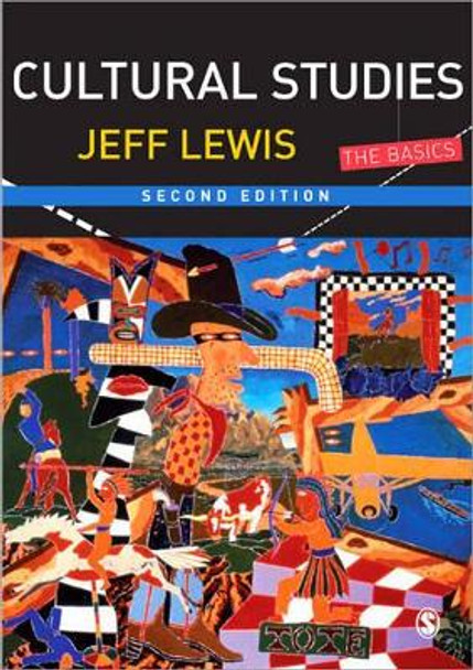 Cultural Studies: The Basics by Jeff Lewis 9781412922302