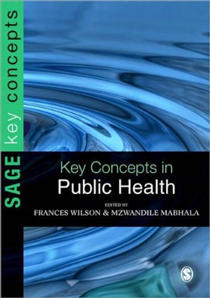 Key Concepts in Public Health by Frances Wilson 9781412948807