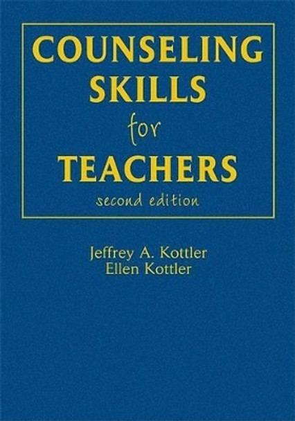 Counseling Skills for Teachers by Jeffrey A. Kottler 9781412949217