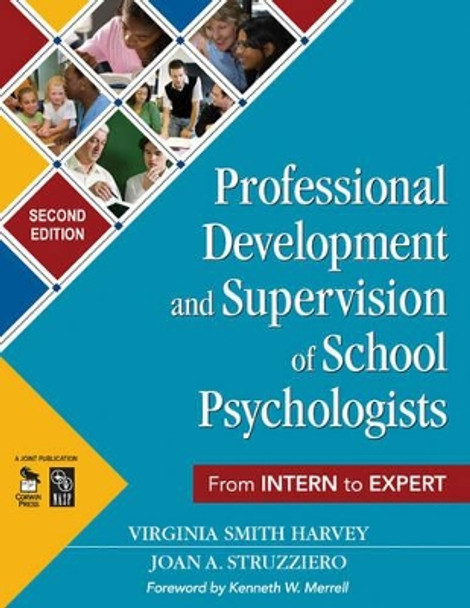 Professional Development and Supervision of School Psychologists: From Intern to Expert by Virginia Smith Harvey 9781412953276