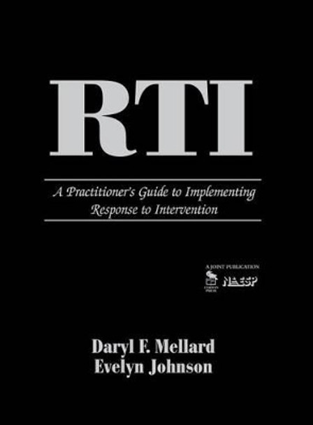 RTI: A Practitioner's Guide to Implementing Response to Intervention by Daryl F. Mellard 9781412957717