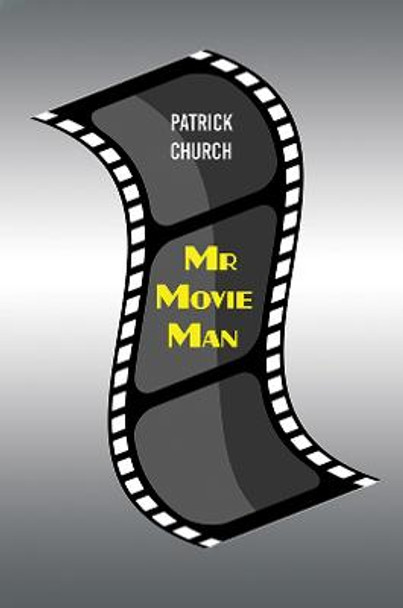 Mr Movie Man by Patrick Church