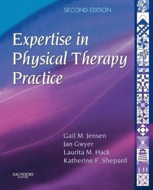 Expertise in Physical Therapy Practice by Gail M. Jensen 9781416002147
