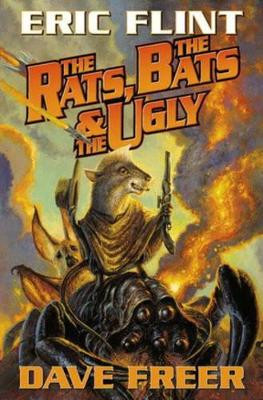 Rats, The Bats & The Ugly by ERIC FLINT 9781416520788