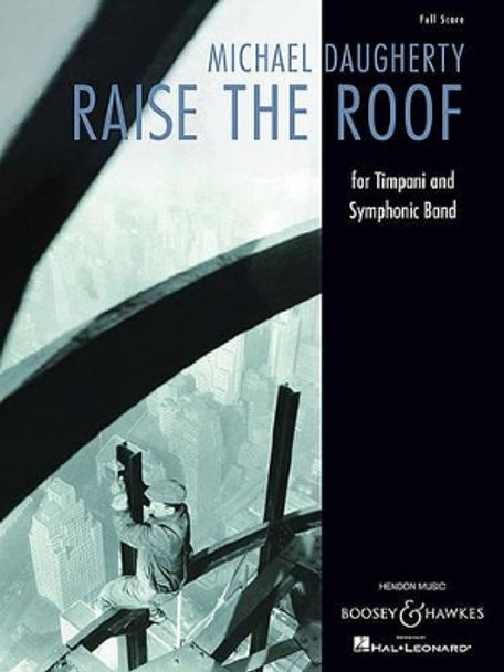 Raise the Roof by Michael Daugherty 9781423455820