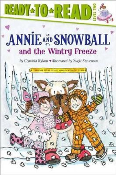 Annie and Snowball and the Wintry Freeze by Cynthia Rylant 9781416972051