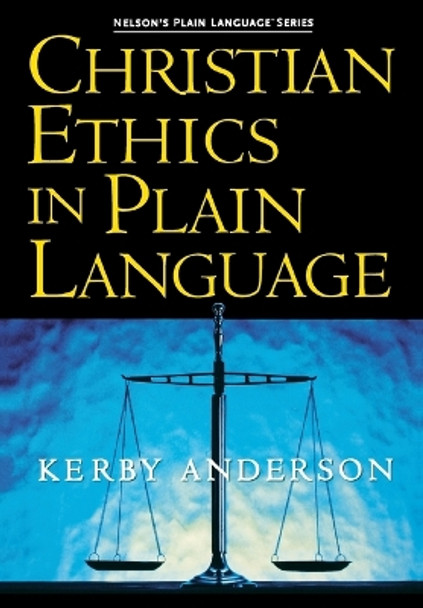 Christian Ethics in Plain Language by Thomas Nelson 9781418500030