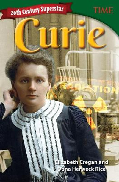 20th Century Superstar: Curie by Elizabeth Cregan 9781425851590